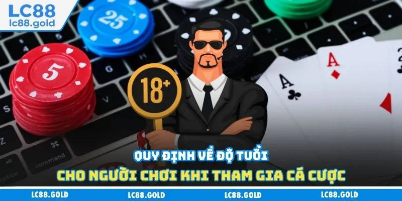 Quy định về độ tuổi cho người chơi khi tham gia cá cược