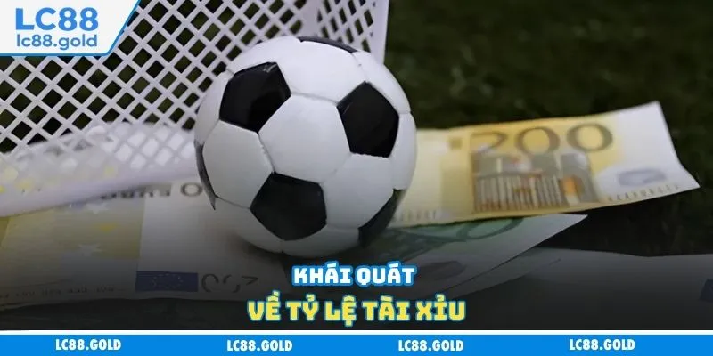 Khái quát về tỷ lệ tài xỉu