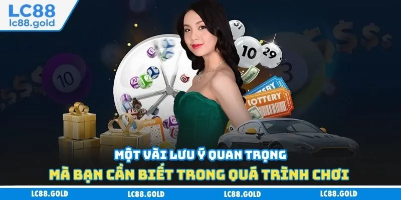 Một vài lưu ý quan trọng mà bạn cần biết trong quá trình chơi Một vài lưu ý quan trọng mà bạn cần biết trong quá trình chơi